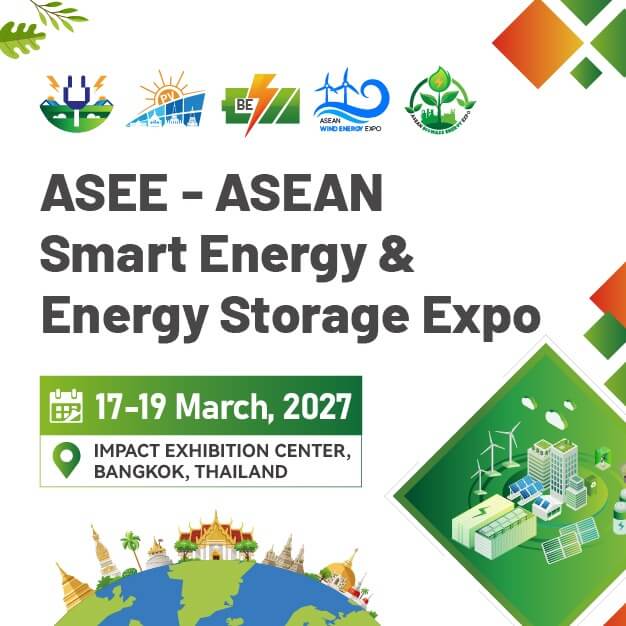 ASEAN Smart Energy & Energy Storage Expo — 17-19 March 2027, Impact Exhibition Center, Bangkok, Thailand